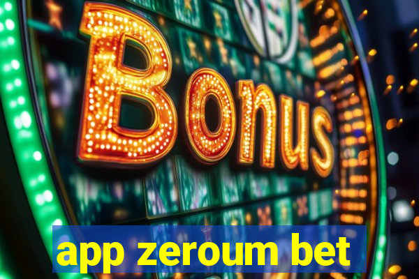 app zeroum bet